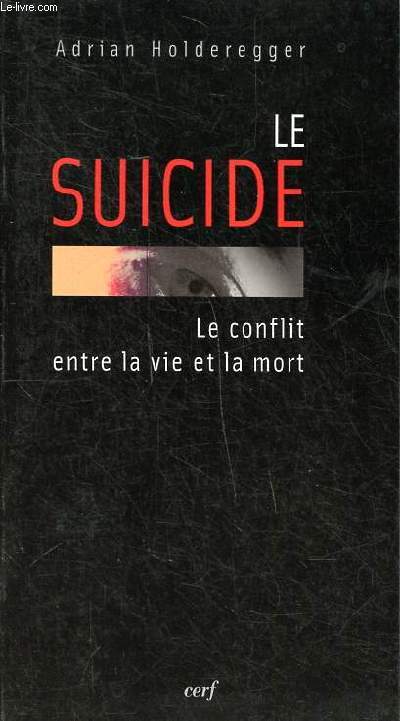 Le suicide Le conflit entre la vie et la mort
