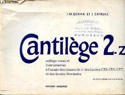 Cantilge 2-z Solfge vocal et instrumental  l'usage des classes de 5 et des lyces CES, CEG, CET et des coles normales.