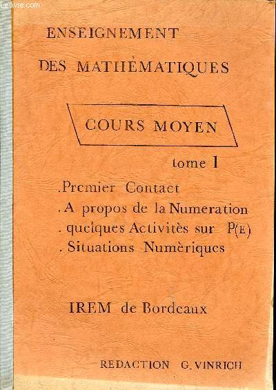 Enseignement des mathmatiques Cours moyen Tome 1 Premier contact A propos de la numration, Quelques activits sur P(e); Situations numriques ...