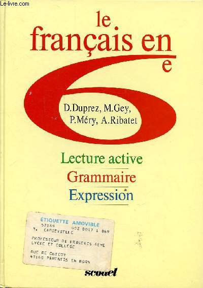 Le franais en 6 Lecture active Grammaire Expression