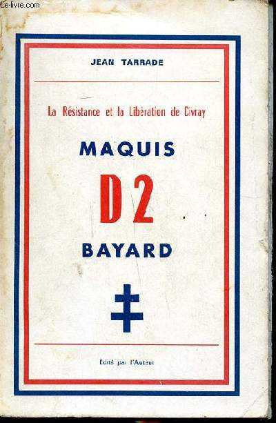 La rsistance et la libration de Civray Maquis D2 Bayard