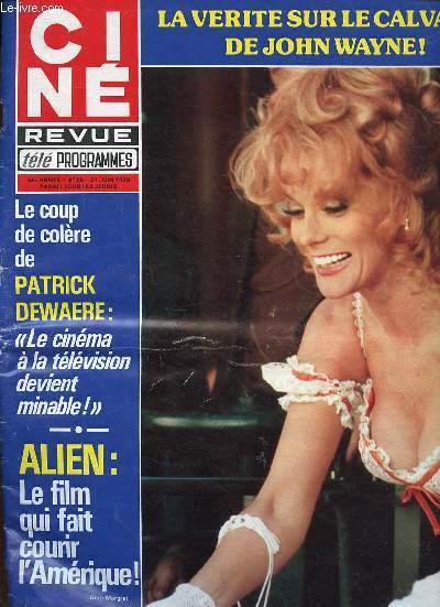 Cin Revue Tl programmes N25 21 juin 1979 Le coup de colre de Patrick Dewaere Sommaire: Le coup de colre de Patrick Dewaere; Alien : le film qui fait courir l'Amrique; La vrit sur le calvaire de John Wayne ...