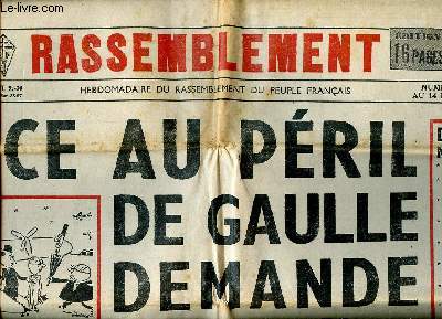 Le Rassemblement N188 du 8 au 14 dcembre 1950 Face au pril De Gaulle demande l'union et des mesures efficaces Sommaire: Face au pril De Gaulle demande l'union et des mesures efficaces; un service public dbord: la grande chancellerie de la lgion d'h