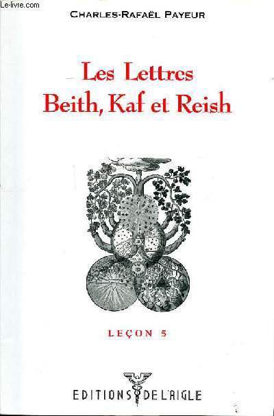 Les lettres de Beith, Kaf et Reish Leon 5