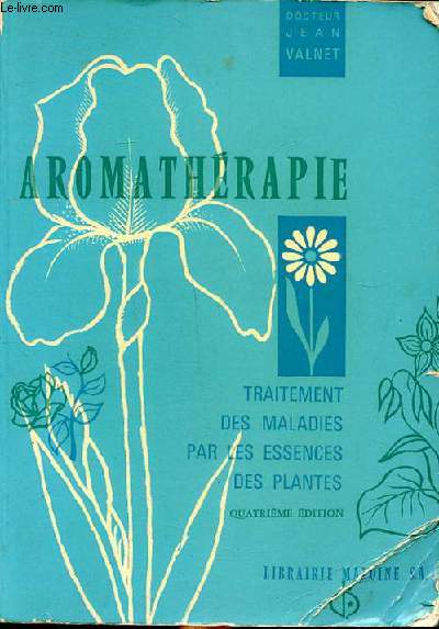 Aromathrapie Traitement des maladies par les essences des plantes 4 dition