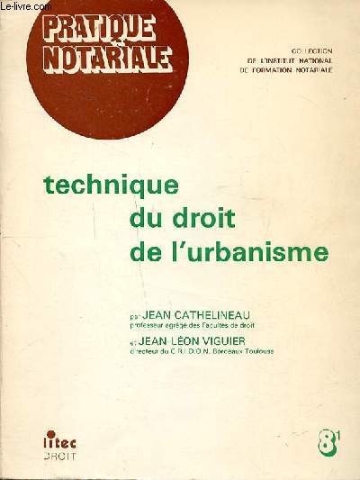 Technique du droit de l'urbanisme Collection Pratique notariale