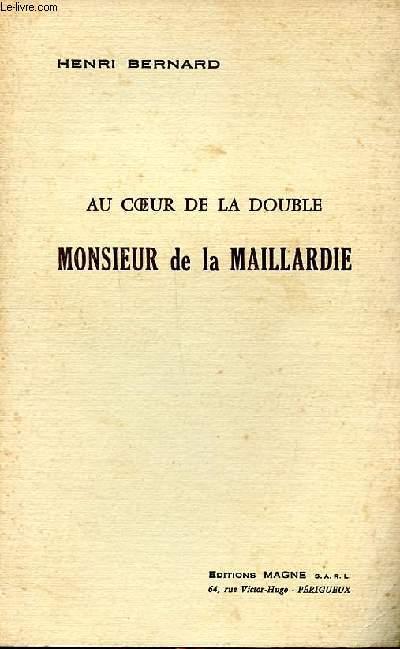 Au coeur de la double Monsieur de la Maillardie