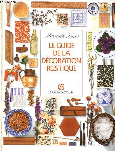 Le guide de la dcoration rustique