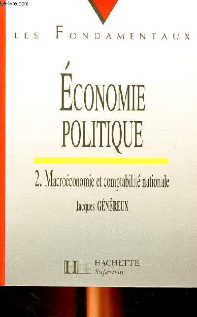 Economie polirique Collection les fondamentaux 2. Macroconomie et comptabilit nationale