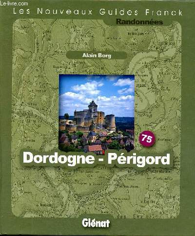 Dordogne-Prigord les nouveuax guides Franck