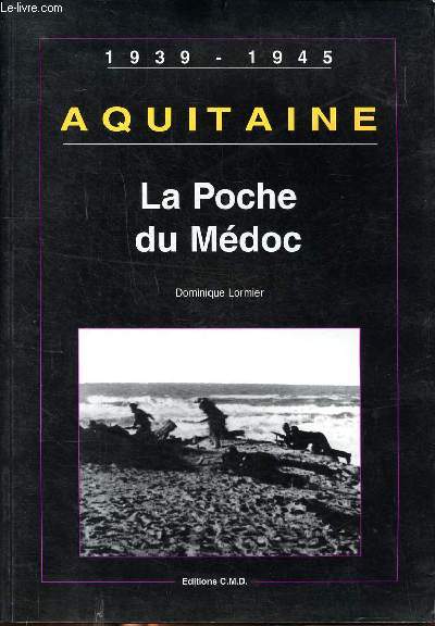 1939-1945 Aquitaine La poche du Mdoc