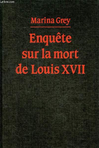 Enqute sur la mort de Louis XVII Le prince et le savetier Collection vrits et lgendes