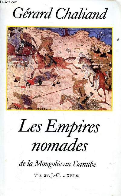 Les empires nomades de la Mongolie au Danube V s. av. J.-C. XVI s.