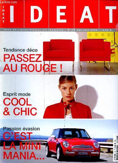 Ideat N19 Mai juin 2002 Passez au rouge Sommaire: Cool & chic; A Bruxelles, un loft trs nature; Vibrations acidules; 1,2,3, soleil ...