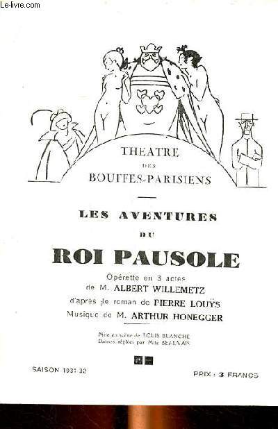 Thtre des bouffes-parisiens Les aventuriers du Roi pausole Oprette en 3 actes Saison 1931-32