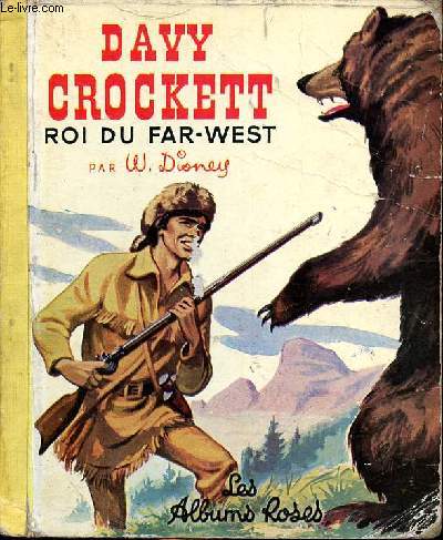 Davy Crockett roi du Far West Collection les albums roses