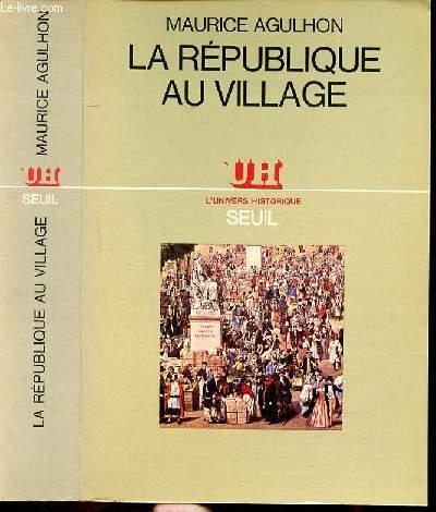 La rpublique au Village - Les populations du Var de la rvolution  la IIe rpublique
