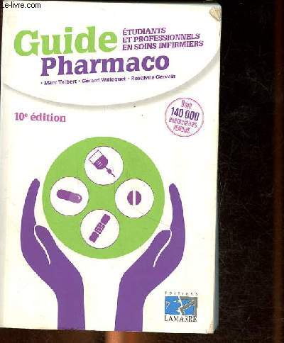 Guide pharmaco * tudiants et professionnels en soins infirmiers - 10e dition
