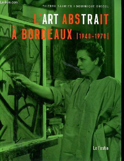 L'art Abstrait  Bordeaux 1940-1970 -Vieille Eglise Saint Vincent Mrignac 5 decembre 2009 - 10 janvier 2010