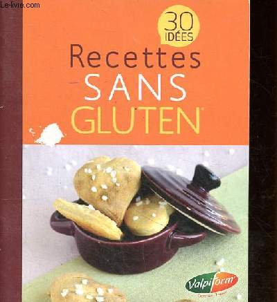 Recettes sans gluten - 30 ides