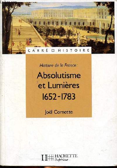 Histoire de la France : Absolutisme et lumires 1652-1783