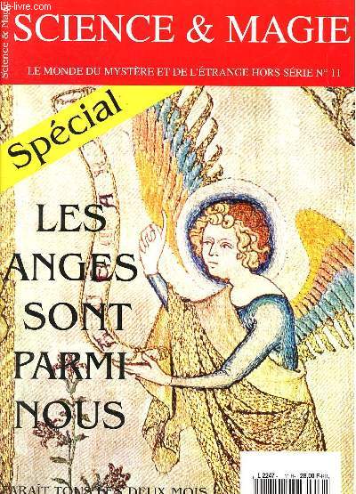 Sciences & Magie HS n11 - Le magazine du mystre et de l'trange -Sommaire : Special les anges sont parmsi nous - Les anges dans la bible - les nombres et les anges- Des dmons et des anges - Anglologie