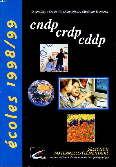 Catalogue CNDP CRDP CDDP le catalogue des outils pdagogiques dits par le rseau Ecoles 1998/99
