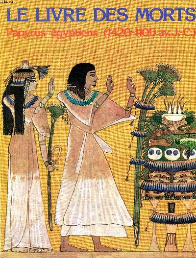 le livre des morts Papyrus d'Ani, Hunefer, Anha