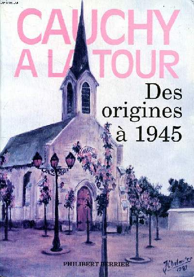Cauchy  la Tour Des origines  1945