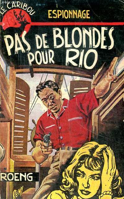 Pas de blondes pour Rio Collection le Caribou