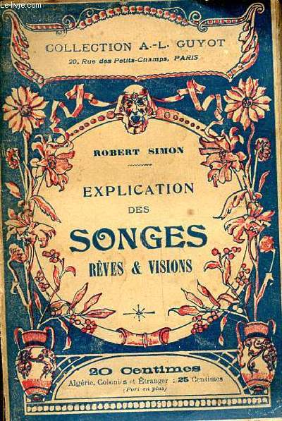 Explication des songes rves & visions Collection A.-L. Guyot