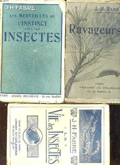 Lot de 3 volumes: Les merveilles de l'instinct chez les insectes; Les ravageurs et La vie des insectes