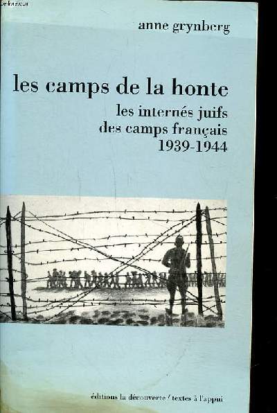 Les camps de la honte les interns juifs des camps franais 1939-1944