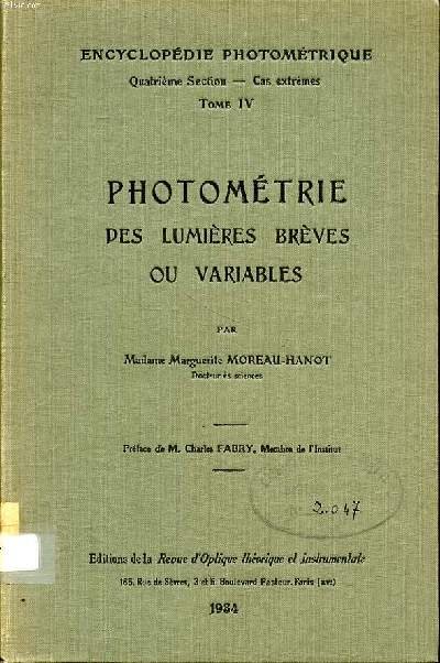 Photomtrie des lumires brves ou variables Collection Encyclopdie photomtrique Quatrime section - Cas extrmes - Tome IV