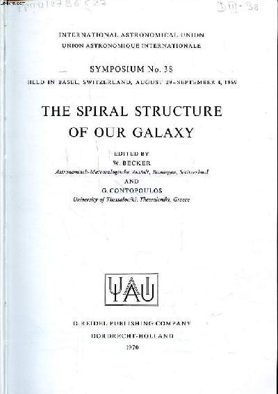 The spiral structure of our galaxy Symposium N38 International astronomical union