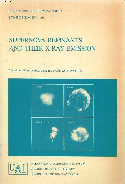 Supernova remnants and their X-Ray emission Symposium N101 held in Venice, Italy, 30 august - 2 september 1982 Sommaire: Young supernova remnants; Middle aged and older supernoca remnants; Center filled morphologies; Supernova remnants in other galaxies.
