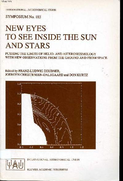 New eyes to see inside the sun and stars Pushings the limit of helio- and asteroseismology with new observations from the Ground and from space proceedings of the 185th symposium of the international astronomical union, held in Tokyo, Japan, august 18-22,