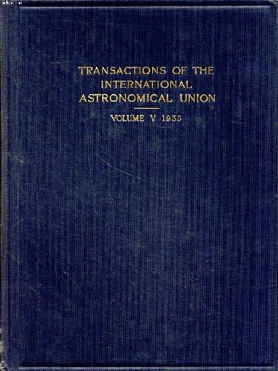 Transactions of the international astronomical union Vol. V Fifth general assembly held at Paris july 10 to july 17 1935