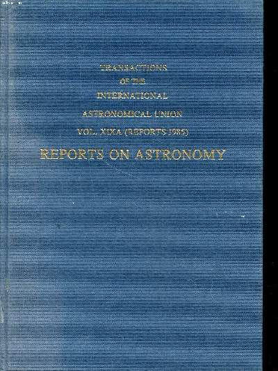 Transactions of the international astronomical union Vol. XIXA Reports on astronomy