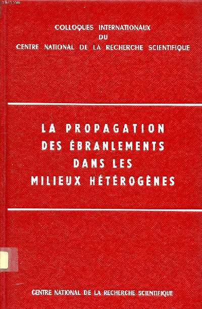 La propagation des branlements dans les milieux htrognes N111 Marseille 11-16 septembre 1961 Colloques internationaux du CNRS