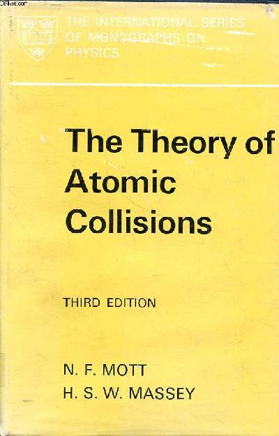 The theory of atomic collisions Third edition