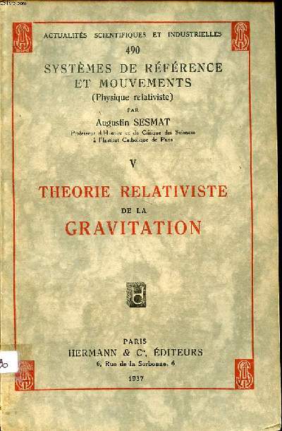 Systmes de rfrences et mouvements (physique relativiste) V Thorie relativiste de la gravitation Collection Actualits scientifiques et industrielles N 490