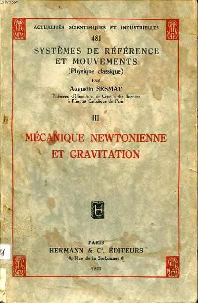 Systmes de rfrences et mouvements (physique classique) III Mcanique newtonienne et gravitation Collection Actualits scientifiques et industrielles N 481
