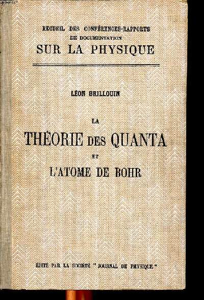 La thorie des quanta et l'atome de Bohr Recueil des confrences -rapports de documentation sur la physique