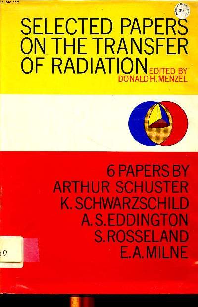 Transfer of radiation Sommaire: Radiation through a foggy atmosphere; On the equilibrium of the suns's atmosphere; On the radiative equilibrium of the stars ...
