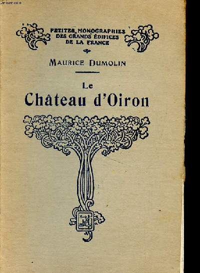 Le chteau d'Oiron Petites monographies des grands difices de la France
