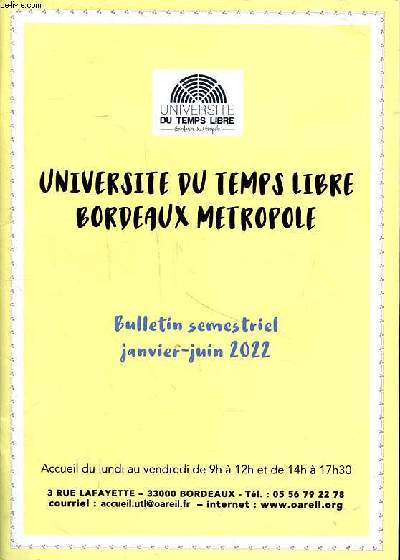 Universit du temps libre Bordeaux mtropole Bulletin semestriel Janvier -Juin 2022