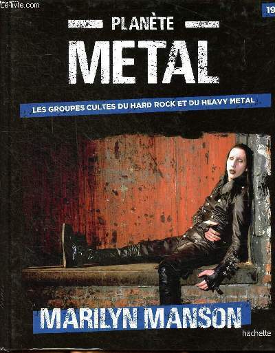 Plante mtal les groupes cultes du hard rock et du heavy mtal N19 Marilyn Manson