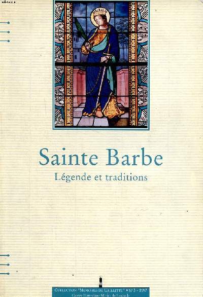 Sainte Barbe Lgende et traditions Collection 