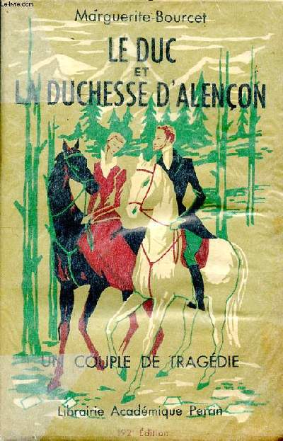 Le duc et la duchesse d'Alenon Un couple de tragdie 192  dition